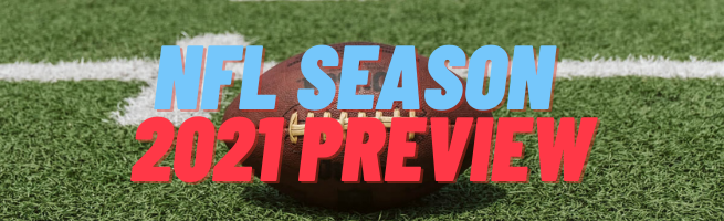 NFL Season 2021 Preview