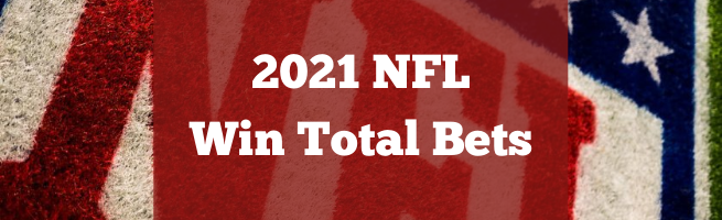 NFL Win Total Bets for 2021