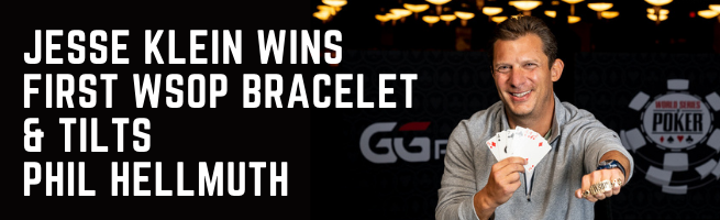 Jesse Klein Wins First WSOP Bracelet Tilts Hellmuth