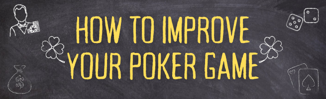 How to improve your poker game